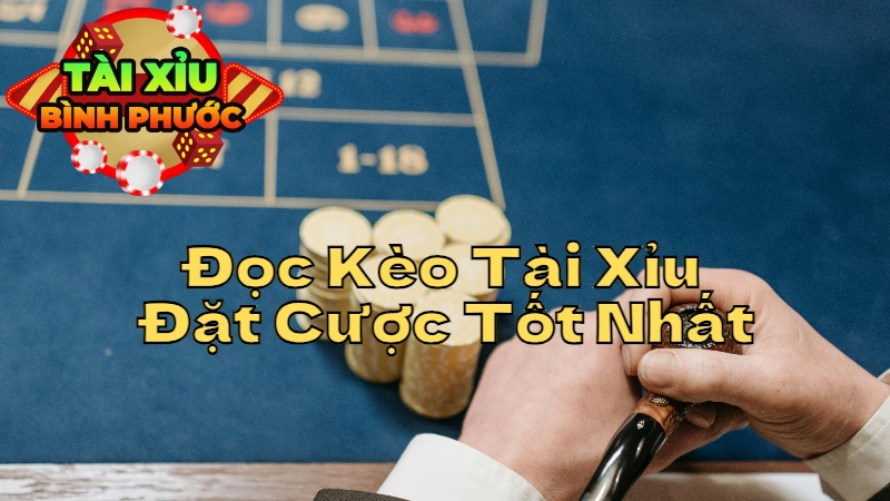 Cách Đọc Kèo Tài Xỉu Và Đưa Ra Quyết Định Đặt Cược Tốt Nhất