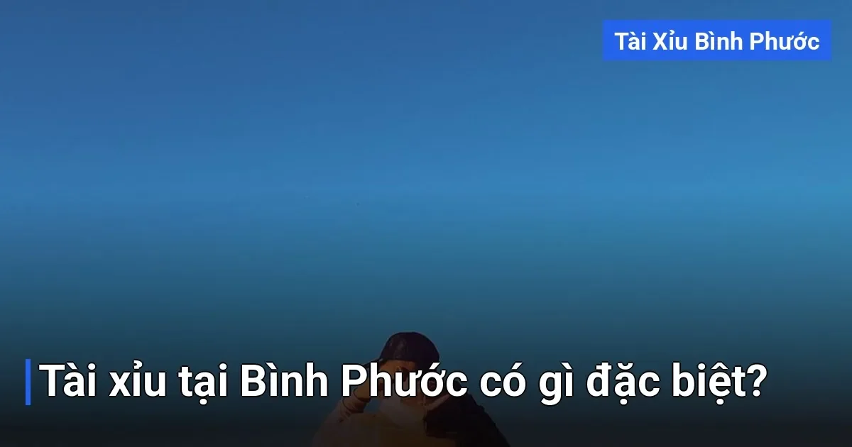 Tài xỉu ở Bình Phước mang đậm dấu ấn văn hóa địa phương với cách chơi và thói quen riêng biệt - tài xỉu Bình Phước